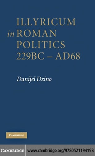 Illyricum in Roman politics, 229 BC-AD 68