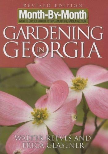 Month-by-Month Gardening in Georgia: Revised Edition