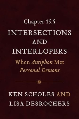 Chapter 15.5: Intersections and Interlopers: Antiphon Meets Personal Demons