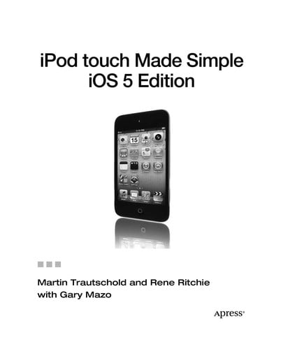 iPod touch Made Simple iOS 5 Edition