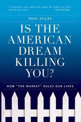 Is the American dream killing you?