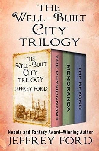 The Well-Built City Trilogy: The Physiognomy, Memoranda, and The Beyond
