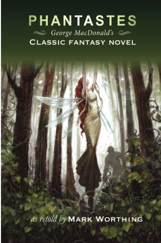 Phantastes: George MacDonald's classic fantasy novel