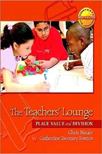 The Teachers' Lounge: Place Value and Division (Contexts for Learning Mathematics, Grades 3-5: Investigating Multipliction and Division)