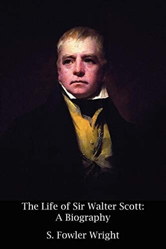 The Life of Sir Walter Scott: A Biography