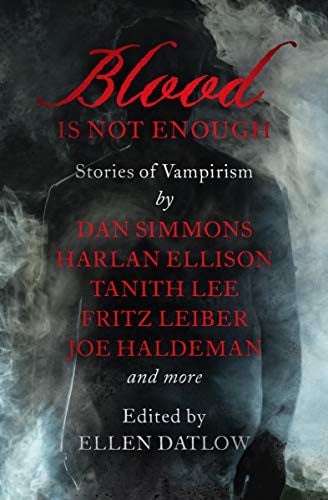 Blood Is Not Enough: Stories of Vampirism