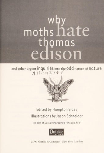Why moths hate Thomas Edison and other urgent inquiries into the odd nature of nature