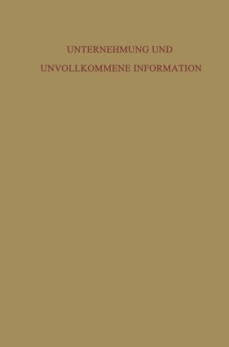 Unternehmung und Unvollkommene Information (German Edition)