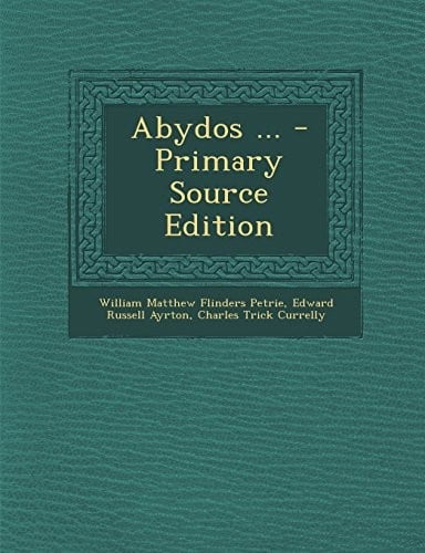 Abydos ... - Primary Source Edition