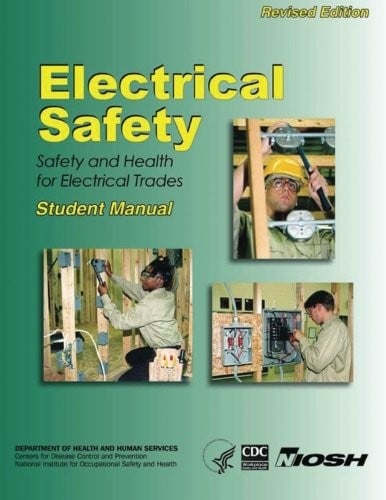 Electrical Safety: Safety and Health for Electrical Trades