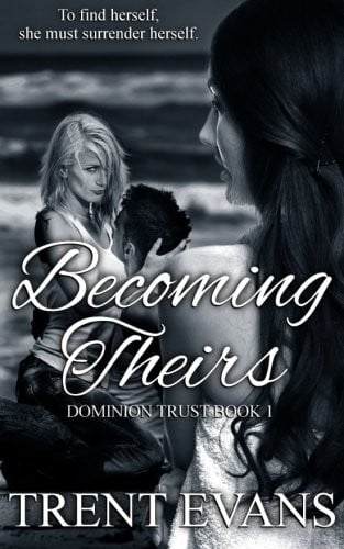Becoming Theirs (Dominion trust) (Volume 1)