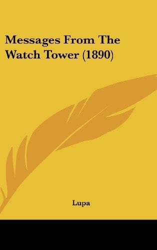 Messages From The Watch Tower (1890)