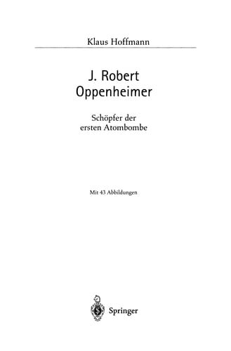 J. Robert Oppenheimer