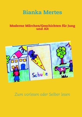 Moderne M Rchen/Geschichten Fur Jung Und Alt (German Edition)