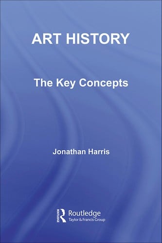 ART HISTORY: THE KEY CONCEPTS