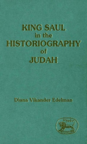 King Saul in the Historiography of Judah