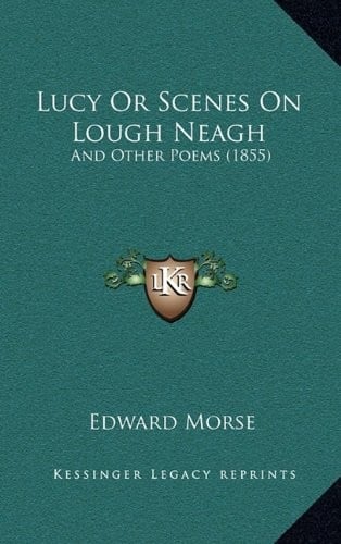 Lucy Or Scenes On Lough Neagh: And Other Poems (1855)