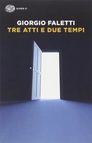 TRE ATTI E DUE TEMPI - FALETTI
