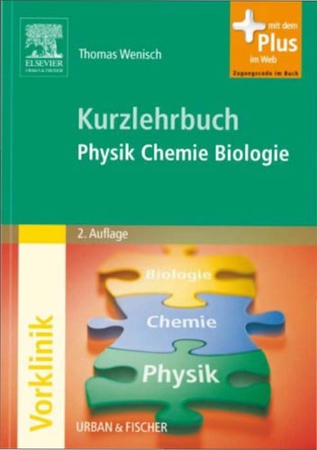 Kurzlehrbuch Physik, Chemie, Biologie