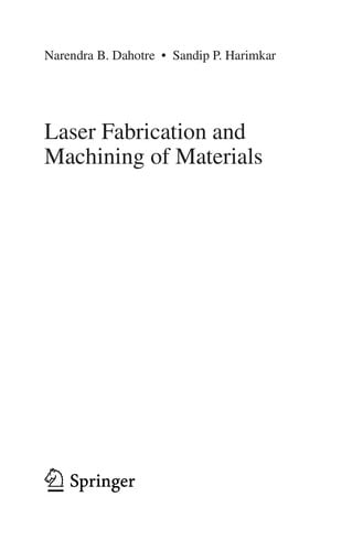 Laser fabrication and machining of materials