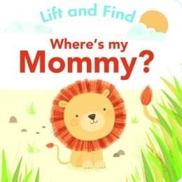 Where's My Mommy? Lift & Find