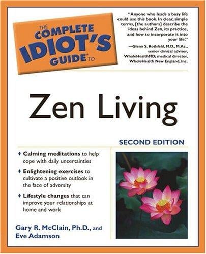 The Complete Idiot's Guide to Zen Living