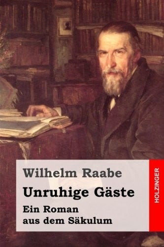 Unruhige Gäste: Ein Roman aus dem Säkulum (German Edition)