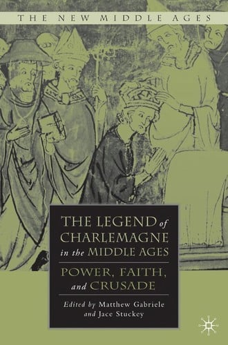 The legend of Charlemagne in the Middle Ages