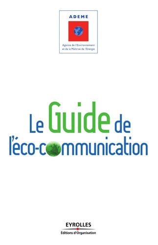 Le guide de l'éco-communication[Livre]
