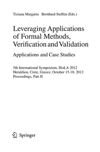 Leveraging Applications of Formal Methods, Verification and Validation. Applications and Case Studies