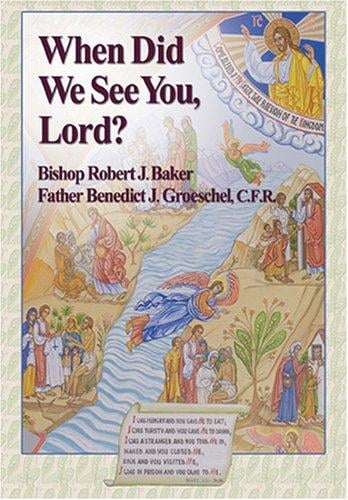 When did we see you, Lord?