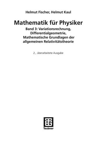 Variationsrechnung, Differentialgeometrie, Mathematische Grundlagen der allgemeinen Relativitätstheorie