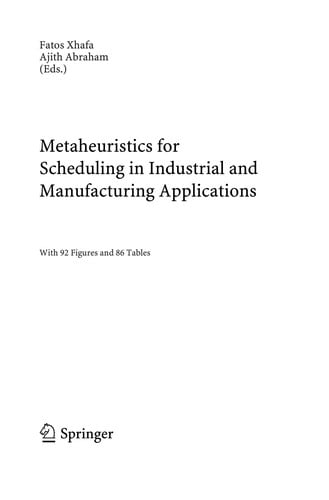 Metaheuristics for Scheduling in Industrial and Manufacturing Applications
