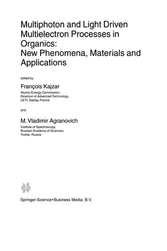 Multiphoton and Light Driven Multielectron Processes in Organics: New Phenomena, Materials and Applications
