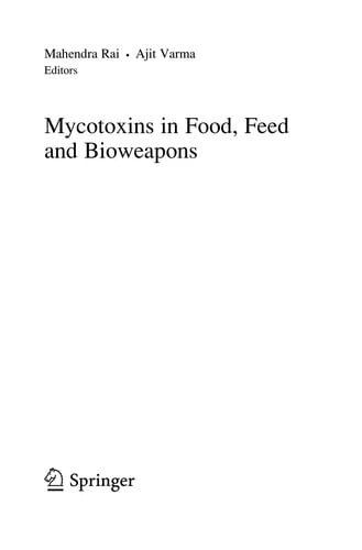 Mycotoxins in Food, Feed and Bioweapons