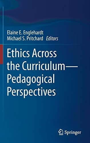 Ethics Across the Curriculum_Pedagogical Perspectives