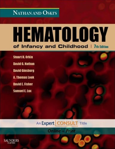 Nathan and Oski's hematology of infancy and childhood
