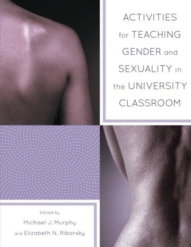 Activities for Teaching Gender and Sexuality in the University Classroom