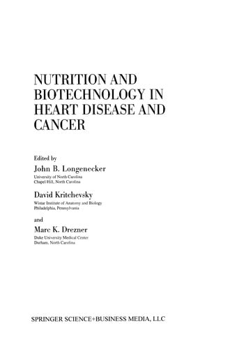 Nutrition and Biotechnology in Heart Disease and Cancer