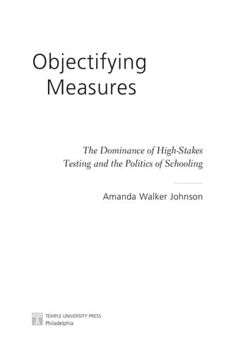 The dominance of high-stakes testing and the politics of schooling