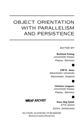 Object Orientation with Parallelism and Persistence