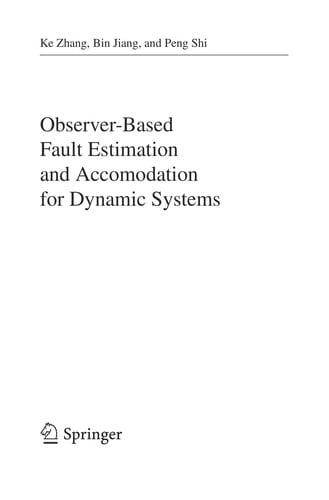 Observer-Based Fault Estimation and Accomodation for Dynamic Systems
