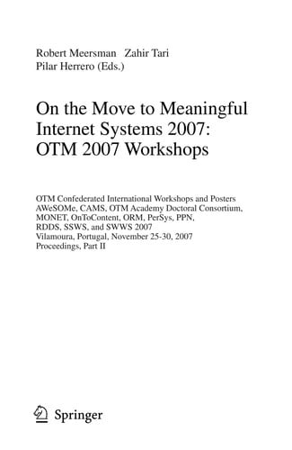 On the Move to Meaningful Internet Systems 2007: OTM 2007 Workshops