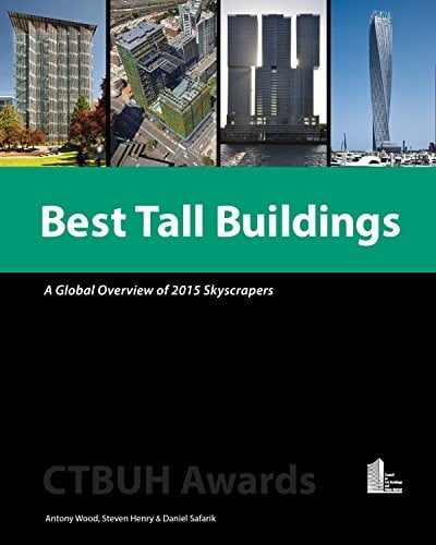 Best Tall Buildings: A Global Overview of 2015 Skyscrapers; CTBUH Awards