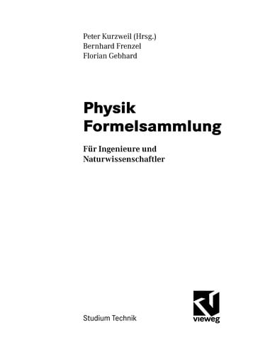 Physik Formelsammlung fu r Ingenieure und Naturwissenschaftler