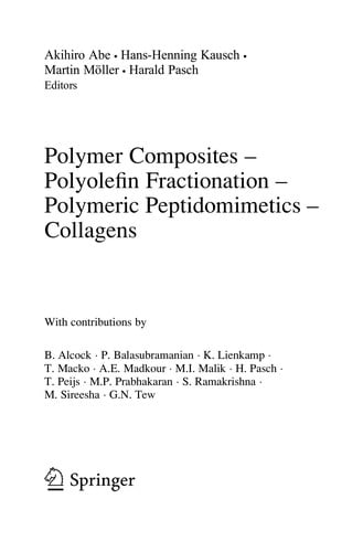 Polymer Composites – Polyolefin Fractionation – Polymeric Peptidomimetics – Collagens