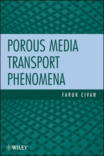 Porous media transport phenomena