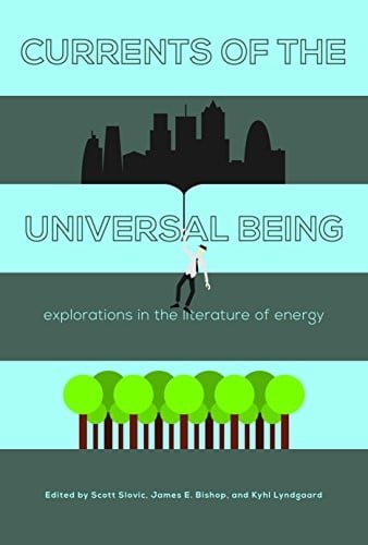 Currents of the Universal Being: Explorations in the Literature of Energy
