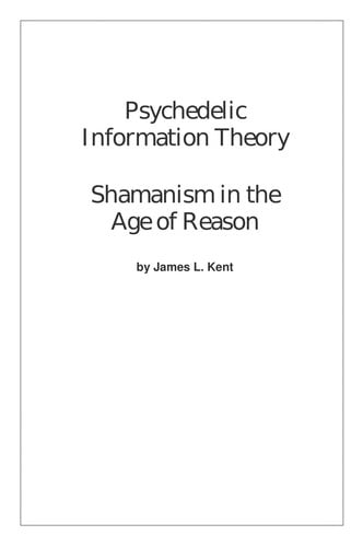 Psychedelic information theory