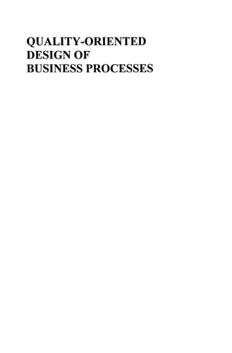 Quality-Oriented Design of Business Processes
